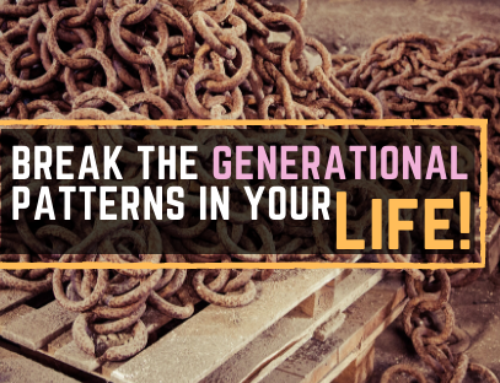 4 Tips to Break Toxic Generational Patterns NOW!