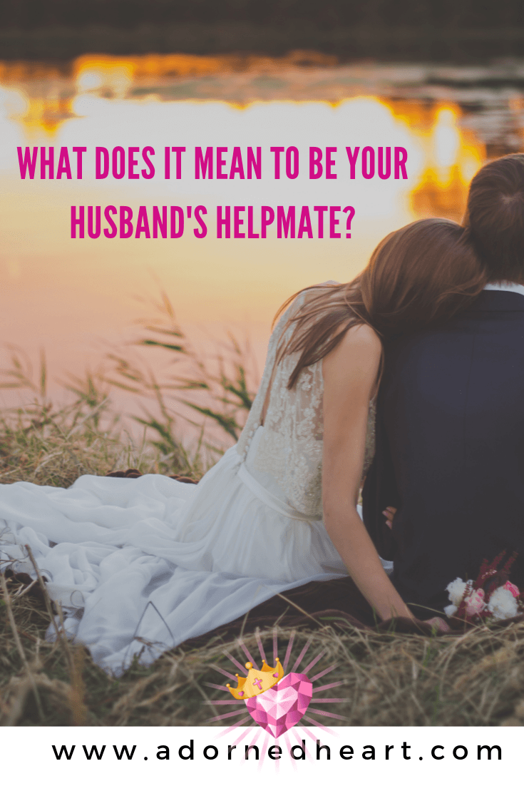 what-does-it-mean-to-be-your-husband-s-helpmate-adorned-heart