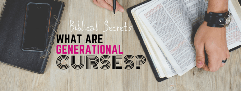 Breaking Generational Curses In The Bible