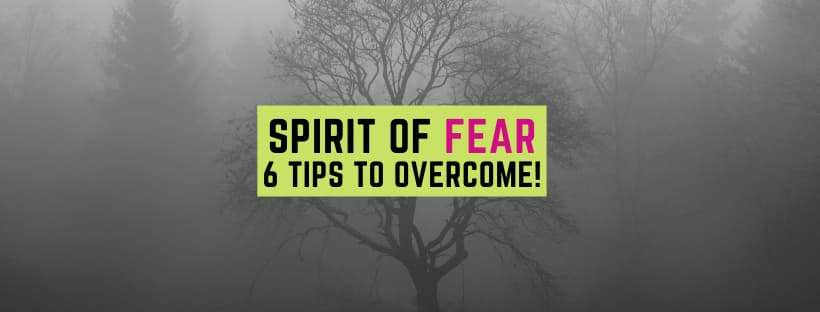 6-secrets-for-overcoming-the-spirit-of-fear-scriptures-adorned-heart