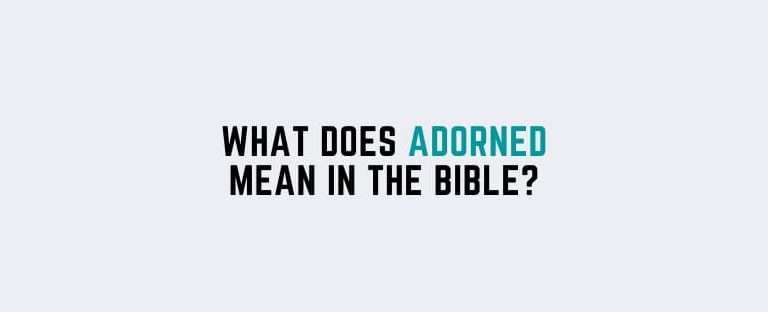 what does adorned mean in the bible