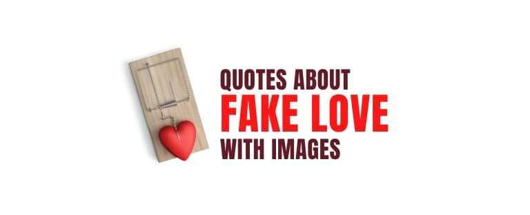 Quotes About Fake Love with Images