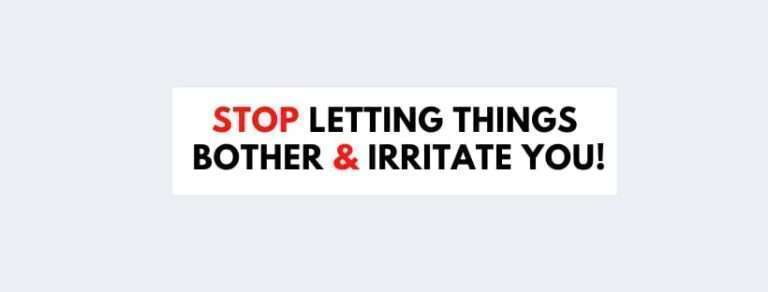 10-tips-to-not-let-things-bother-irritate-you-adorned-heart