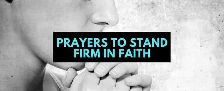 Prayers to Stand Firm in Faith