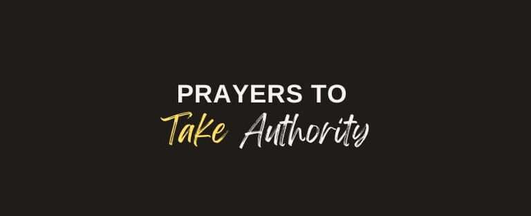 Prayers to Take Authority