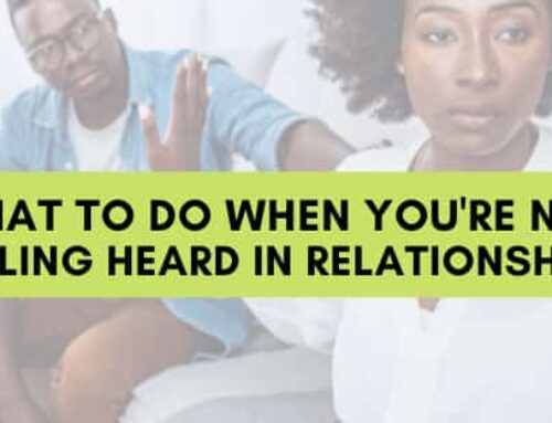 6 Tips For Not Feeling Heard In Relationships 