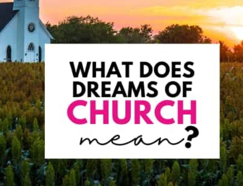 4 Meanings When You Dream of Church