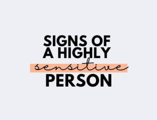 15 Tell Tale Signs of a Highly Sensitive Person