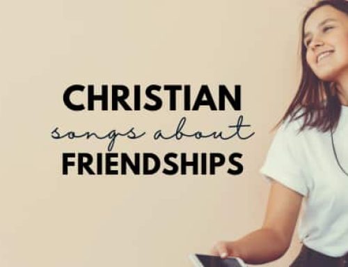 17 Christian Songs about Friendships