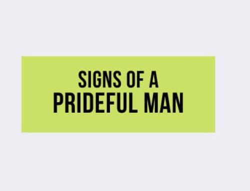 25 Signs of a Prideful Man